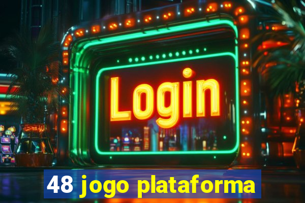 48 jogo plataforma